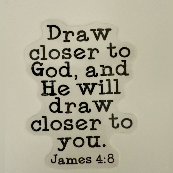 ⚪️James 4:8 “Draw Closer to God…” Bible Verse Biblical Vinyl Sticker Decal - Picture 1 of 2